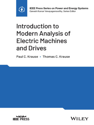cover image of Introduction to Modern Analysis of Electric Machines and Drives